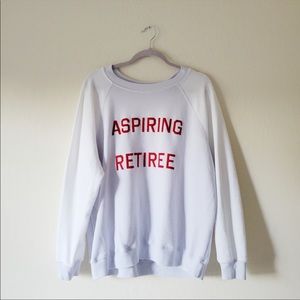 Wildfox sweater “aspiring retiree”